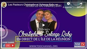 Les Pasteurs Christophe et Solange Raby en direct de l’ïle de la Réunion